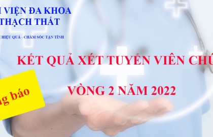 Lịch xét tuyển viên chức năm 2022 - Bệnh viện đa khoa huyện Thạch Thất